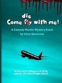 Come Die With Me Murder Mystery Scripts